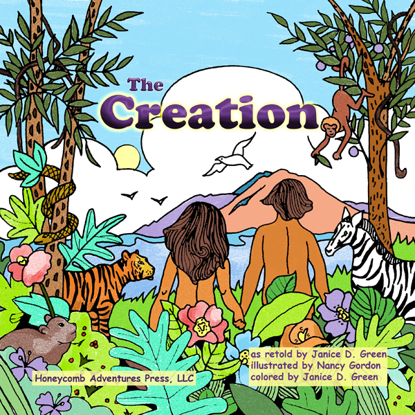 Why Write About The Genesis Account Of Creation Honeycomb Adventures Press Llc